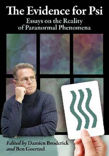 Cover image for The Evidence for Psi: Essays on the Reality of Paranormal Phenomena