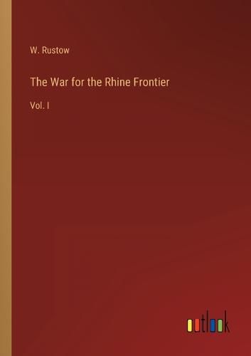 Cover image for The War for the Rhine Frontier