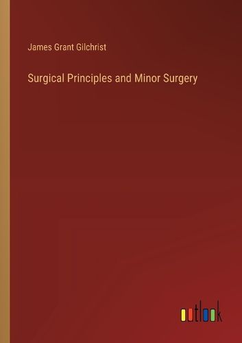 Surgical Principles and Minor Surgery