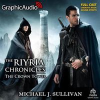 Cover image for The Crown Tower [Dramatized Adaptation]: The Riyria Chronicles 1