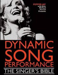 Cover image for Dynamic Song Performance: The Singer's Bible