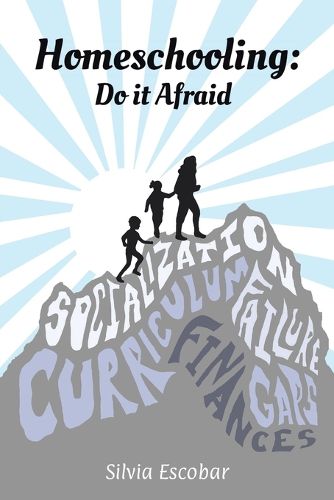 Cover image for Homeschooling: Do It Afraid