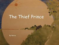 Cover image for The Thief Prince: Stealing is Bad For You