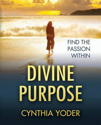 Cover image for Divine Purpose, Find the Passion Within