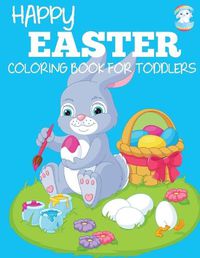 Cover image for Happy Easter Coloring Book for Toddlers