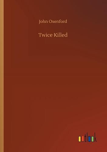 Twice Killed