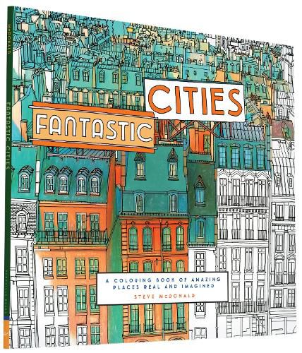 Cover image for Fantastic Cities: A Coloring Book of Amazing Places Real and Imagined