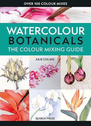 Cover image for The Colour Mixing Guide: Watercolour Botanicals