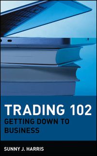 Cover image for Trading 102: Getting Down to Business