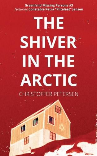 Cover image for The Shiver in the Arctic: A Constable Petra Jensen Novella