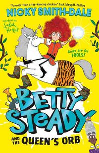 Cover image for Betty Steady and the Queen's Orb