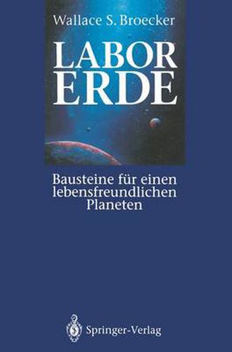 Labor Erde: Bausteine Fur Einen Lebensfreundlichen Planeten