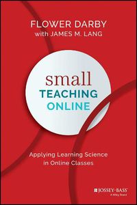 Cover image for Small Teaching Online - Applying Learning Science in Online Classes