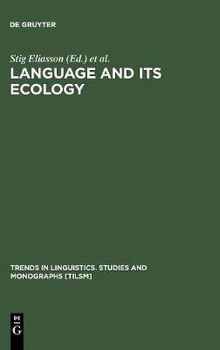Language and its Ecology: Essays in Memory of Einar Haugen