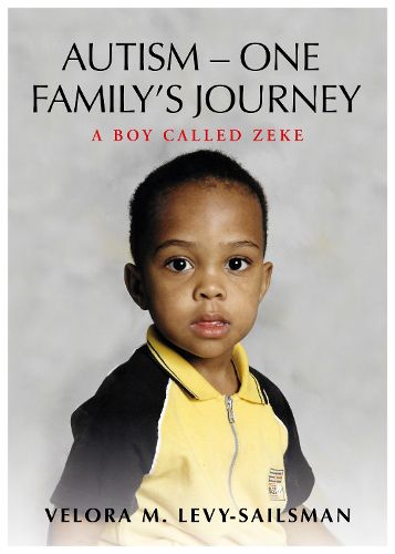 Cover image for AUTISM - ONE FAMILY'S JOURNEY: A Boy Called Zeke