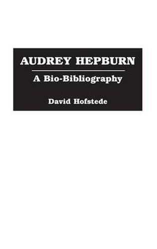 Audrey Hepburn: A Bio-Bibliography