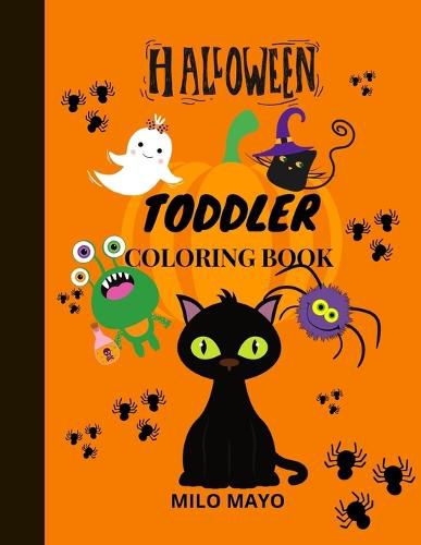 Cover image for Halloween Coloring Book for Toddlers: Coloring Pages for Kids Boys and Girls/ Halloween Book for Kids/Easy To Color Halloween Themed Drawings