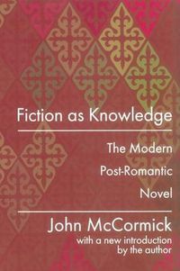 Cover image for Fiction as Knowledge: Modern Post-romantic Novel