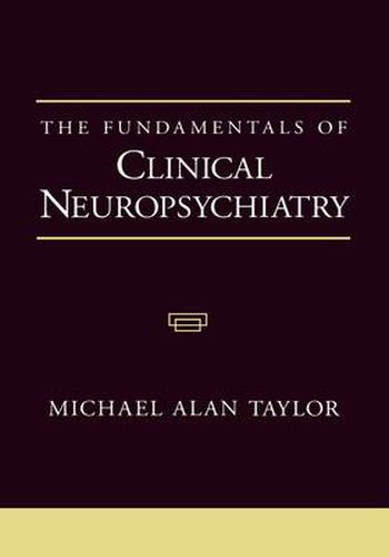 Cover image for The Fundamentals of Clinical Neuropsychiatry