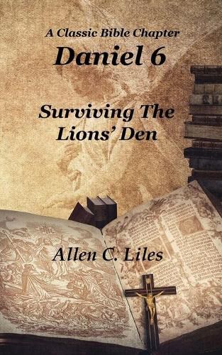 Cover image for Daniel 6: Surviving The Lion's Den