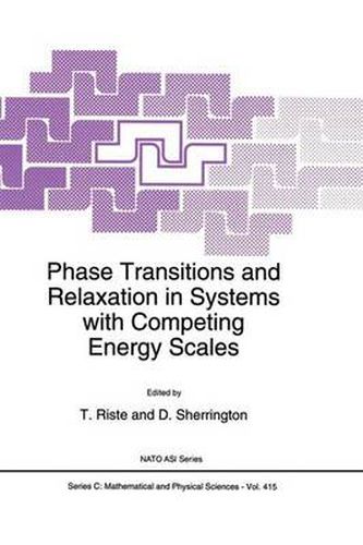 Cover image for Phase Transitions and Relaxation in Systems with Competing Energy Scales