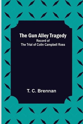 The Gun Alley Tragedy