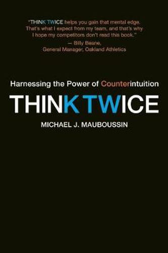 Cover image for Think Twice: Harnessing the Power of Counterintuition