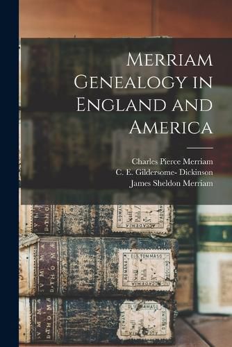 Cover image for Merriam Genealogy in England and America