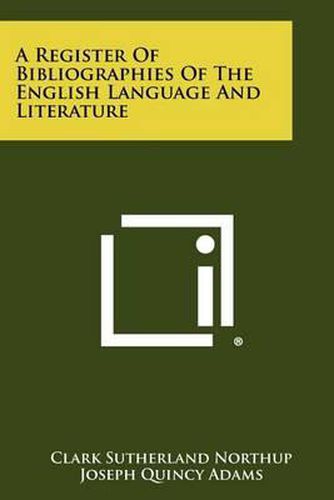 A Register of Bibliographies of the English Language and Literature