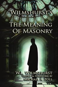 Cover image for Wilmshurst's The Meaning of Masonry