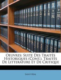 Cover image for Oeuvres: Suite Des Traits Historiques (Cont.). Traits de Litterature Et de Critique