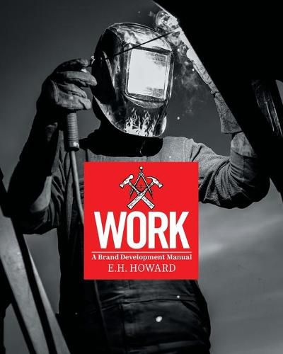 Cover image for Work: A Brand Development Manual