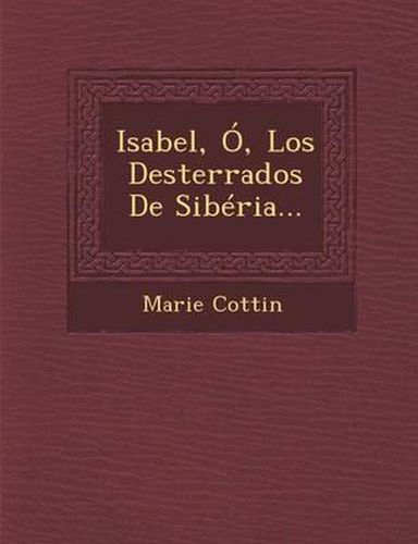 Isabel, O, Los Desterrados de Siberia...