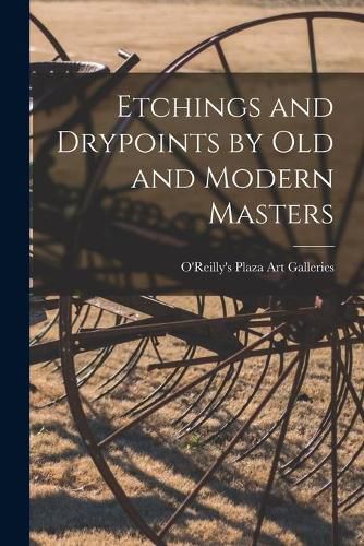 Cover image for Etchings and Drypoints by Old and Modern Masters