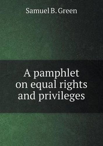 Cover image for A pamphlet on equal rights and privileges