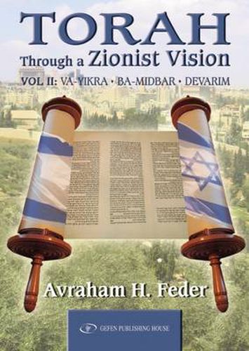 Cover image for Torah Through a Zionist Vision: Volume 2 -- Vayikra, Bamidbar & Devarim