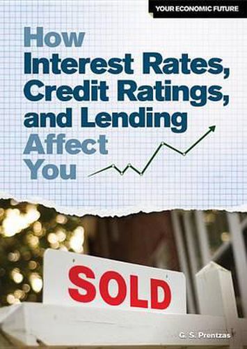 How Interest Rates, Credit Ratings, and Lending Affect You