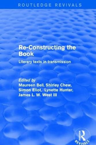 Re-Constructing the Book: Literary Texts in Transmission