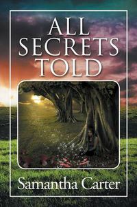 Cover image for All Secrets Told