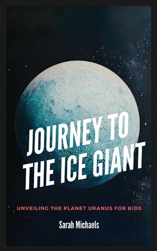 Cover image for Journey to the Ice Giant