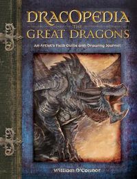 Cover image for Dracopedia the Great Dragons: An Artist's Field Guide and Drawing Journal