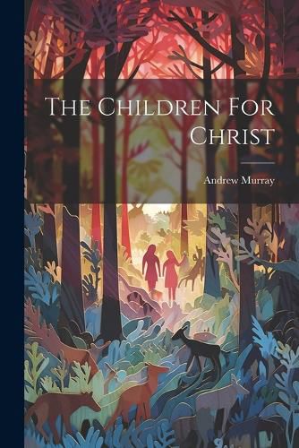 Cover image for The Children For Christ