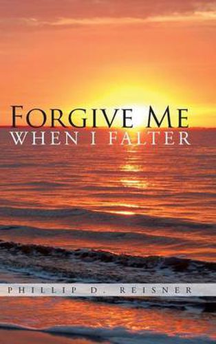 Cover image for Forgive Me When I Falter