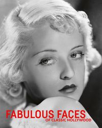 Cover image for Fabulous Faces of Classic Hollywood