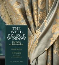 Cover image for The Well-Dressed Window: Curtains at Winterthur