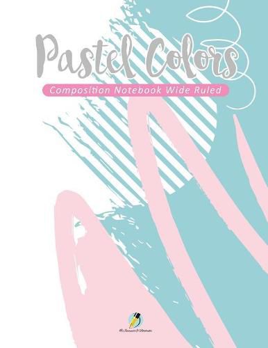 Cover image for Pastel Colors Composition Notebook Wide Ruled