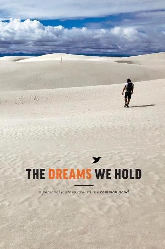 Cover image for The Dreams We Hold: a personal journey to the common good