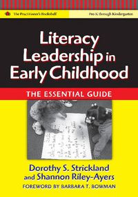 Cover image for Literacy Leadership in Early Childhood: The Essential Guide