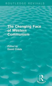 Cover image for The Changing Face of Western Communism