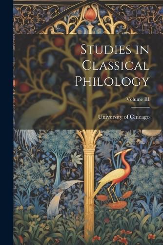 Cover image for Studies in Classical Philology; Volume III